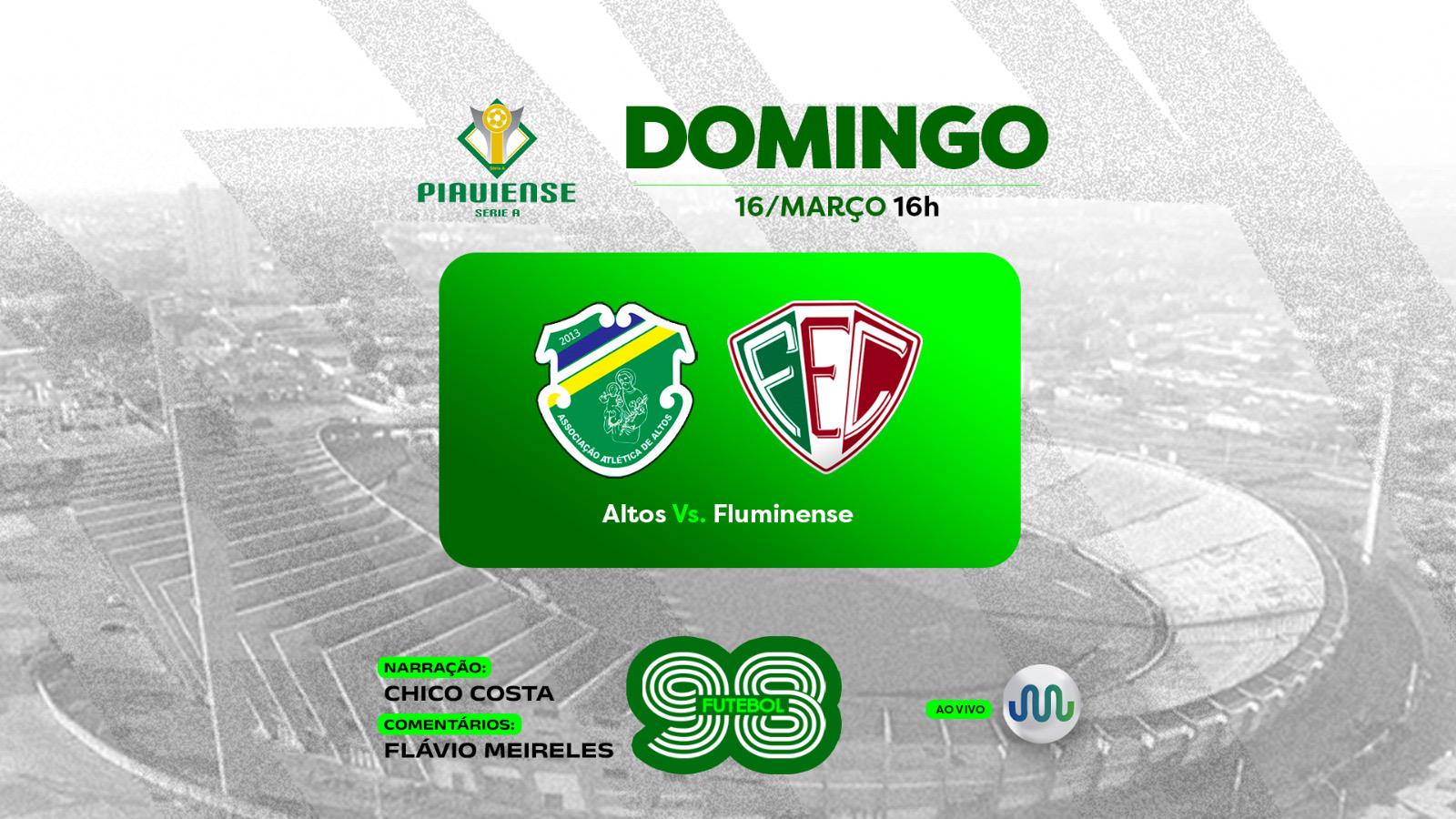 Altos e Fluminense se enfrentam neste domingo (16), com transmissão da Rádio Assembleia 