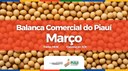 Balança comercial do Piauí registra superávit de R$ 410,8 milhões no mês de março Balança comercial do Piauí registra superávit de R$ 410,8 milhões no mês de março