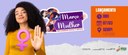 Campanha Março Mulher será lançada nesta sexta (7)