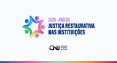 CNJ inaugura Ano da Justiça Restaurativa nas Instituições