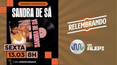 Rádio Alepi: programa Relembrando homenageia Sandra de Sá nesta sexta-feira (13)