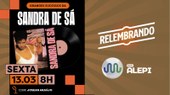 Rádio Alepi: programa Relembrando homenageia Sandra de Sá nesta sexta-feira (13)