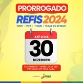 Refis 2024 é prorrogado e contribuintes terão até o dia 30 de dezembro para regularizar débitos
