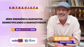 Tarde 98 aborda radioatividade e esclarece mitos sobre o tema nesta segunda-feira