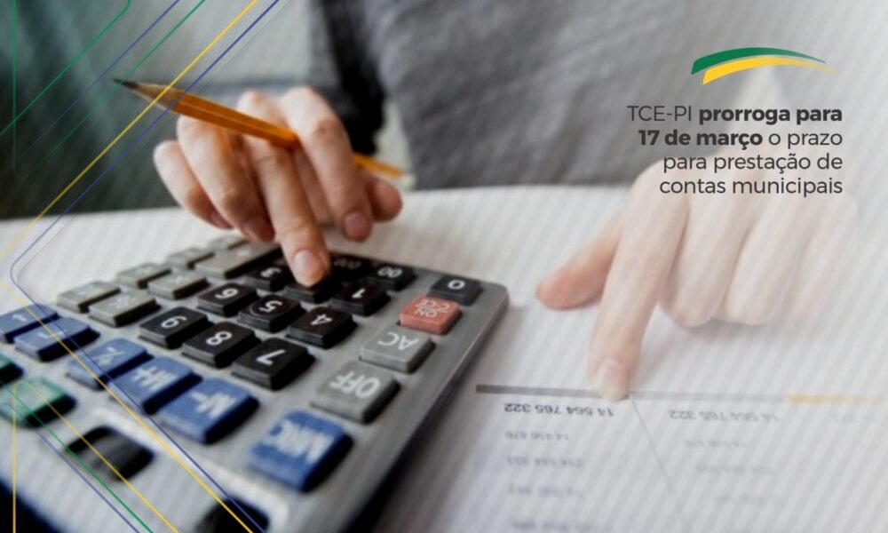 TCE-PI prorroga para 17 de março o prazo para prestação de contas municipais