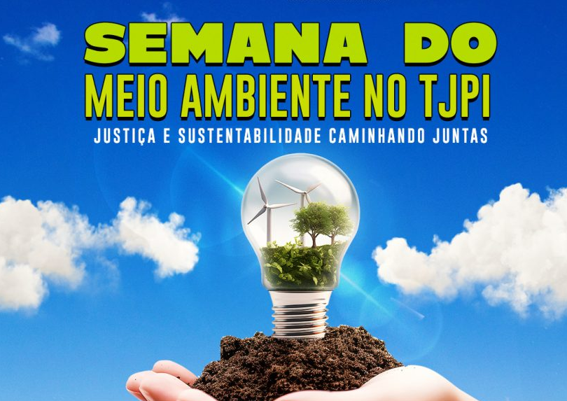 TJPI realiza Semana do Meio Ambiente com foco em justiça climática e descarbonização