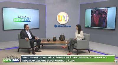 Além de Deputado destaca trajetória e história de vida do parlamentar Hélio Rodrigues Alves