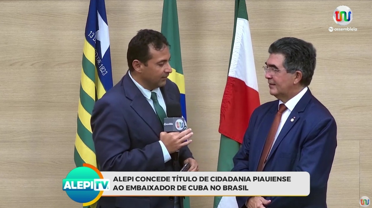 Deputado Francisco Limma destaca Título de Cidadania Piauiense ao embaixador de Cuba