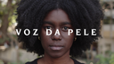 Documentário Voz da Pele estreia nesta sexta (21) na TV Assembleia 
