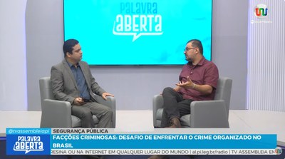 Facções criminosas e segurança pública pautam debate no Palavra Aberta da TV Alepi