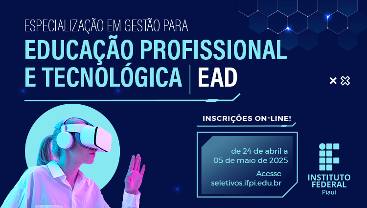 IFPI abre inscrições para curso de especialização em Gestão para Educação Profissional e Tecnológica