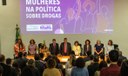 Política antidrogas inclui proteção e acesso a direitos da mulher