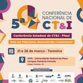 Conferência Estadual de Ciência e Tecnologia e Inovação do Piauí divulga programação